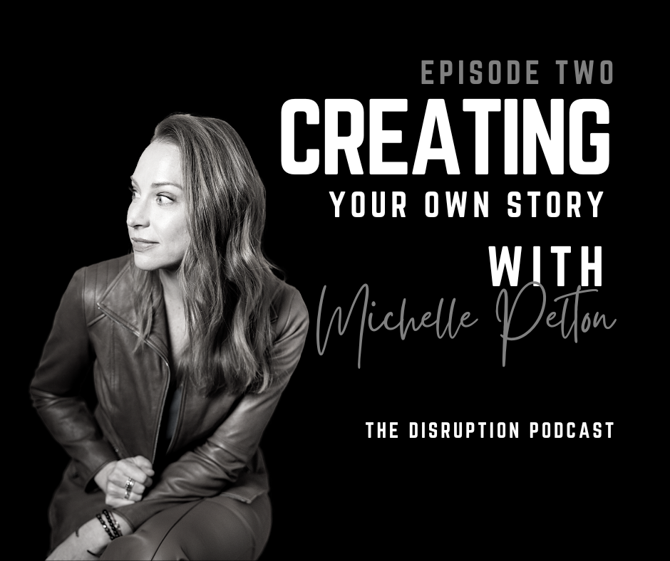 Ep 2: Creating Your Own Story with Michelle Pelton featured image