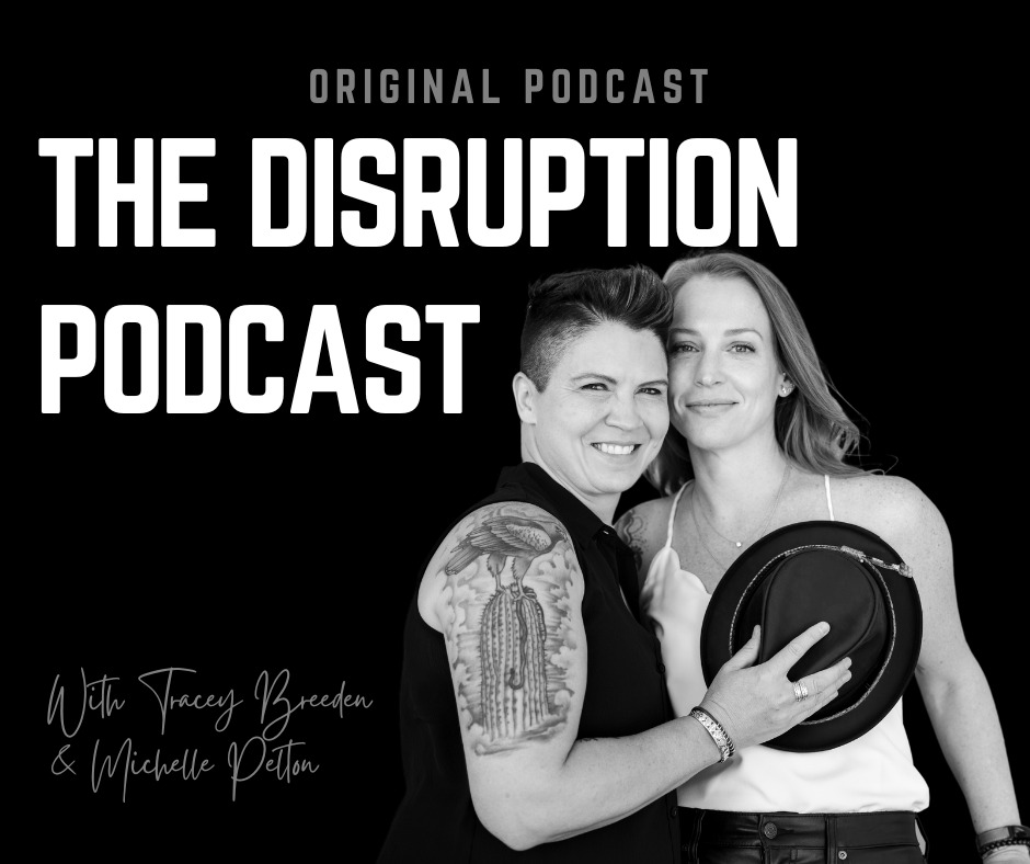 Trailer: Welcome to The Disruption Podcast with Tracey Breeden and Michelle Pelton featured image