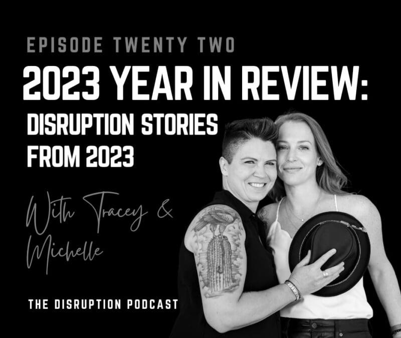 EP 22: 2023 Year in Review: Disruption Stories from 2023 featured image