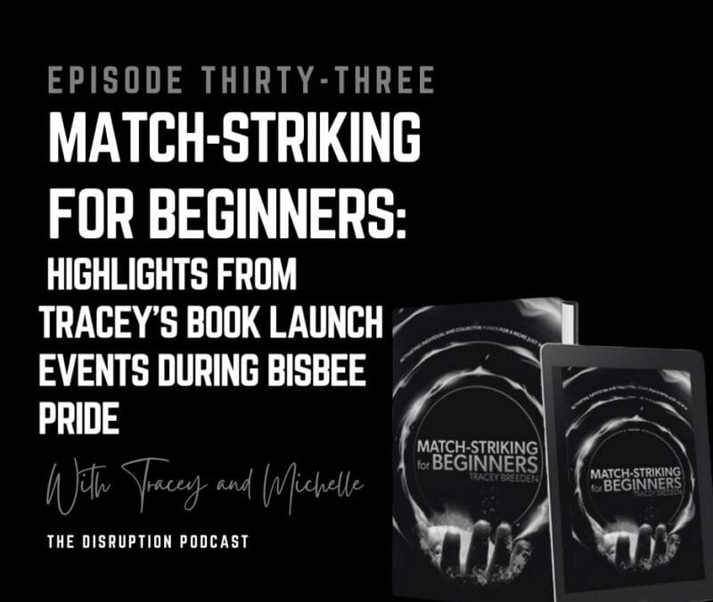 EP 33: Match-Striking For Beginners: Highlights from Tracey’s Book Launch Events During Bisbee Pride featured image